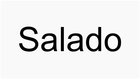 how to pronounce salado